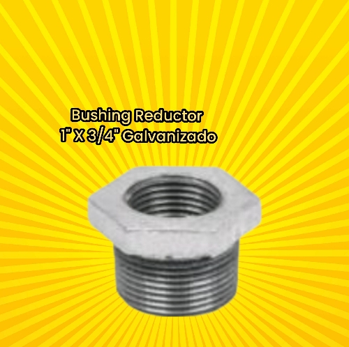 BUSHING REDUCTOR 1" X 3/4" GALVANIZADO